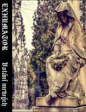 Exhumator (CZ) : Volání Mrtvých